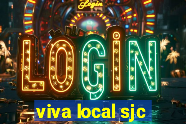 viva local sjc